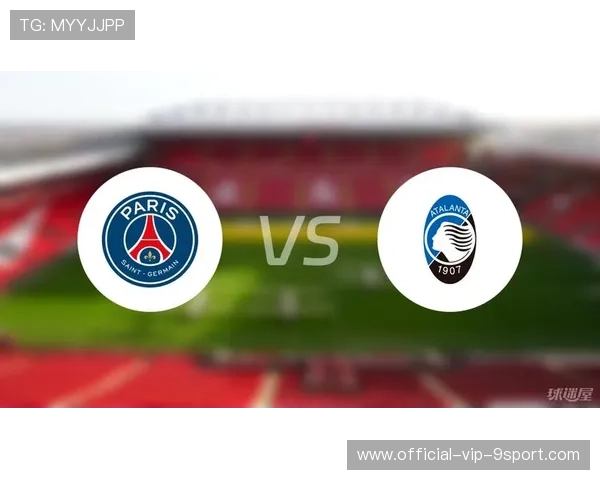 巴黎强攻能破意式防守?亚特兰大不服输,巴黎圣日耳曼逆转亚特兰大 巴黎强攻能破意式防守?亚特兰大不服输,巴黎圣日耳曼逆转亚特兰大